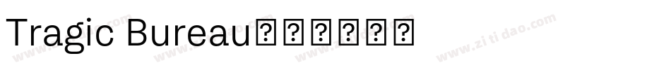 Tragic Bureau字体转换